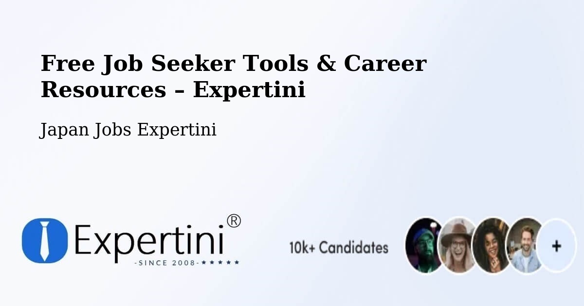 Free Job Seeker Tools & Career Resources – Tomioka Shi - Tomioka Shi, Japan Jobs Expertini
